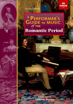 A PERFORMER'S GUIDE  to Music of the Romantic Period