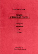 THREE CHILDHOOD PIECES (score & parts)