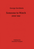 SOMEONE TO WATCH OVER ME (score & parts)