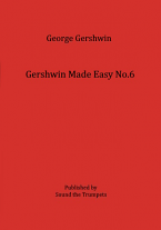 GERSHWIN MADE EASY No 6