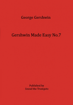 GERSHWIN MADE EASY No 7