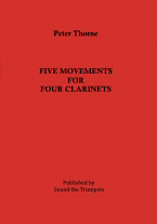 FIVE MOVEMENTS FOR FOUR CLARINETS