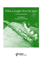 WHEN A KNIGHT WON HIS SPURS (score & parts)