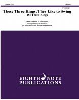 THESE THREE KINGS, THEY LIKE TO SWING (score & parts)
