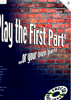 PLAY THE FIRST PART...or your own part + CD