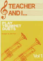 TEACHER AND I PLAY TRUMPET DUETS Volume 1