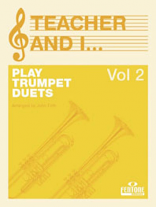 TEACHER AND I PLAY TRUMPET DUETS Volume 2