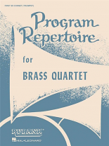 PROGRAM REPERTOIRE FOR BRASS QUARTET 1st Cornet/Trumpet